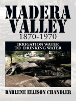 Madera Valley 1870-1970: Irrigation Water to  Drinking Water