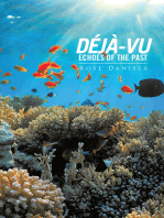 Déjà-Vu Echoes of the Past