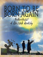 Born to Be Born Again: Fatherless! a Blessed Reality