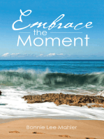 Embrace the Moment