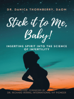 Stick It to Me, Baby!: Inserting Spirit into the Science of Infertility