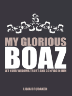 My Glorious Boaz: Let Your Widows Trust and Confide in Him