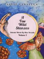 A Few Wild Stanzas: Poems by Alise Versella Volume 3