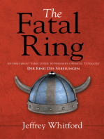 The Fatal Ring: An Irreverent Verse Guide to Wagner’S Operatic Tetralogy Der Ring Des Nibelungen