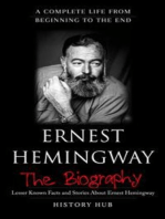 Ernest Hemingway: A Complete Life from Beginning to the End