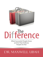 The Difference: What Successful People Know and Do That Ordinary People Do Not