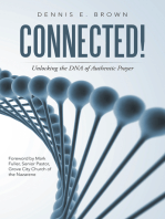 Connected!: Unlocking the Dna of Authentic Prayer