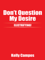 Don't Question My Desire