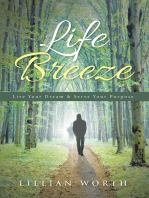 Life Breeze: Live Your Dream & Serve Your Purpose