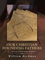 Our Christian Founding Fathers: “. . . This Is a Christian Nation.”