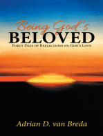 Being God’S Beloved: Forty Days of Reflections on God’S Love