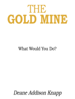 The Gold Mine: What Would You Do?