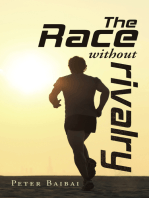 The Race Without Rivalry