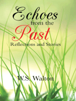 Echoes from the Past: Reflections                                                           and                                                          Stories