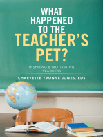 What Happened to the Teacher’S Pet?: Inspiring & Motivating Teachers