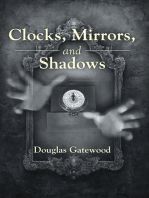 Clocks, Mirrors, and Shadows