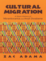 Cultural Migration: A Short History of Nkrankwanta and Anyii Dwabene