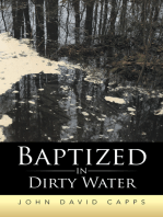 Baptized in Dirty Water