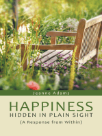 Happiness: Hidden in Plain Sight: (A Response from Within)