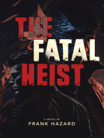 The Fatal Heist