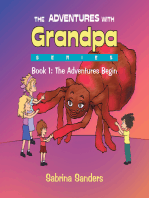 The Adventures with Grandpa Series: Book 1: the Adventures Begin