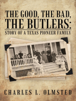 The Good, the Bad, the Butlers:: Story of a Texas Pioneer Family