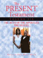 The Present Testament Volume Six: The Acts of the Apostles: the Sequel