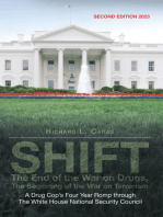 SHIFT - The End of the War on Drugs, The Beginning of the War on Terrorism: A Drug Cop’s Four Year Romp through  The White House National Security Council