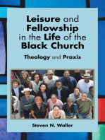 Leisure and Fellowship in the Life of the Black Church: Theology and Praxis