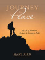 Journey to Peace: My Life of Adventure, Despair, and Coming to Faith