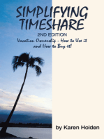 Simplifying Timeshare 2Nd Edition: Vacation Ownership - How to Use It and How to Buy It!