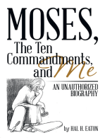 Moses, the Ten Commandments, and Me: An Unauthorized Biography