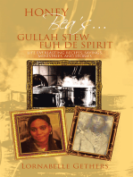 Honey Bea’S… Gullah Stew Fuh De Spirit: Life Everlasting Recipes, Sayings, Ministries, and Stories