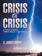 Crisis to Crisis: Unto Thine Own Self – Be True