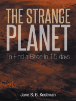 The Strange Planet: To Find a Bride in 15 Days
