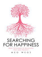 Searching for Happiness: Brief Histories of Religions - Past and Present -