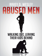 Abused Men Walking Out, Leaving Their Kids Behind