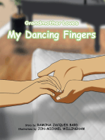 Grandmother Loves My Dancing Fingers