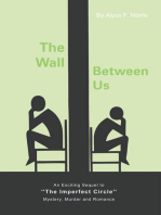 The Wall Between Us: An Exciting Sequel to ''The Imperfect Circle'' - Mystery, Murder and Romance