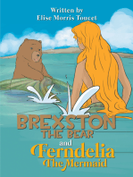 Brexston the Bear and Ferndelia the Mermaid