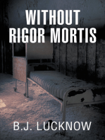 Without Rigor Mortis