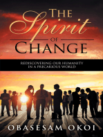 The Spirit of Change: Rediscovering Our Humanity in a Precarious World