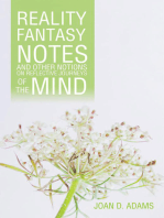 Reality, Fantasy, Notes and Other Notions on Reflective Journeys of the Mind