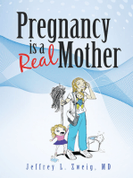 Pregnancy Is a “Real Mother!”
