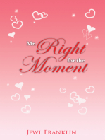 Mr. Right for the Moment