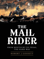 The Mail Rider: From Kentucky to Texas, the Hard Way