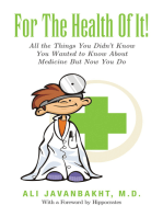 For the Health of It!: All the Things You Didn't Know You Wanted to Know About