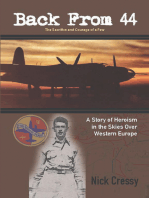 Back from 44 – the Sacrifice and Courage of a Few: A Story of Heroism in the Skies over Western Europe.