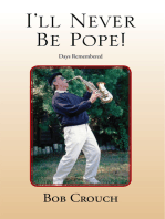 I’Ll Never Be Pope!: Days Remembered