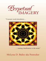 Perpetual Imagery: “Constant Word Stimulation…Causing Visualization to the Mind.”